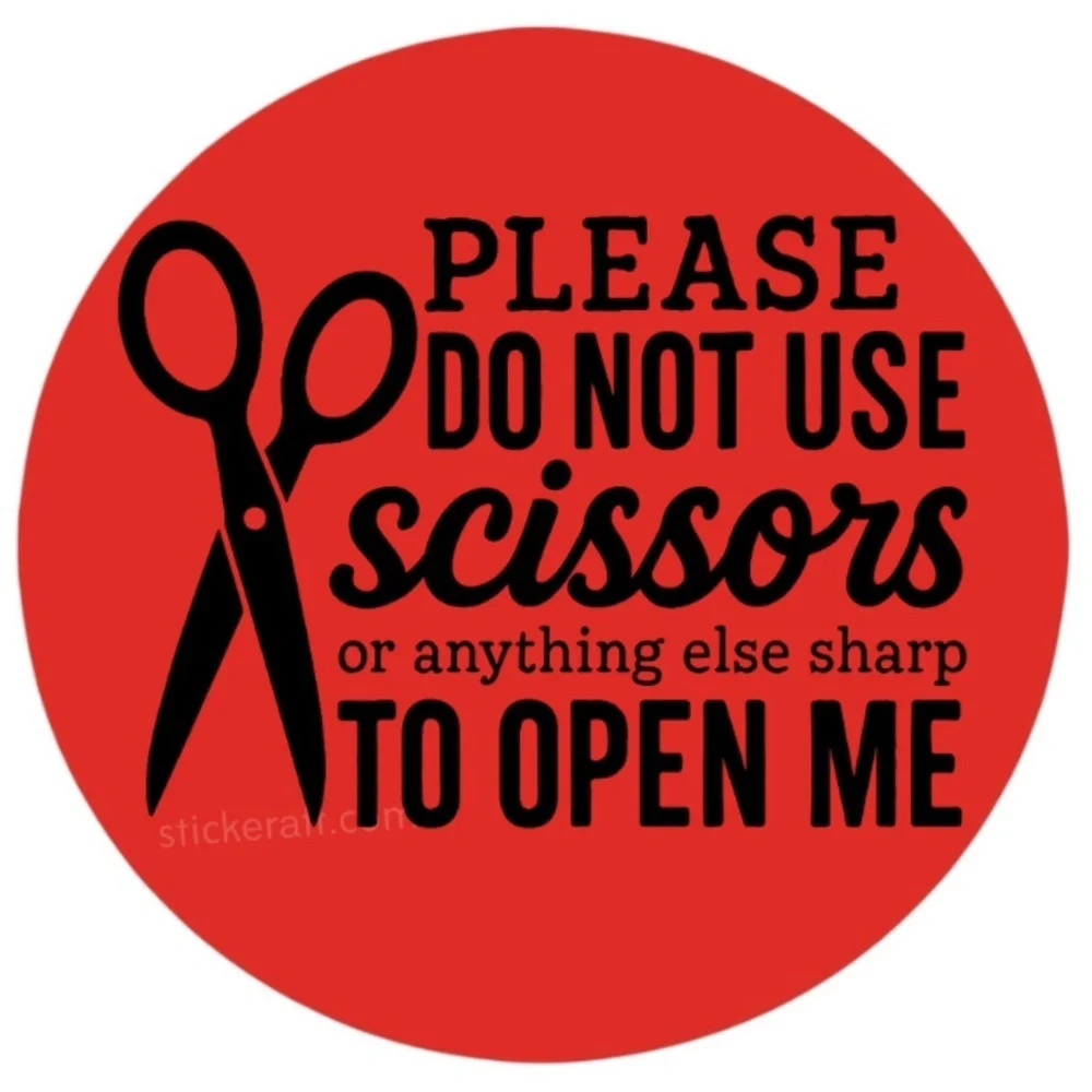 Please Do Not Use Scissors...To Open Me - Fragile Packaging stickers labels